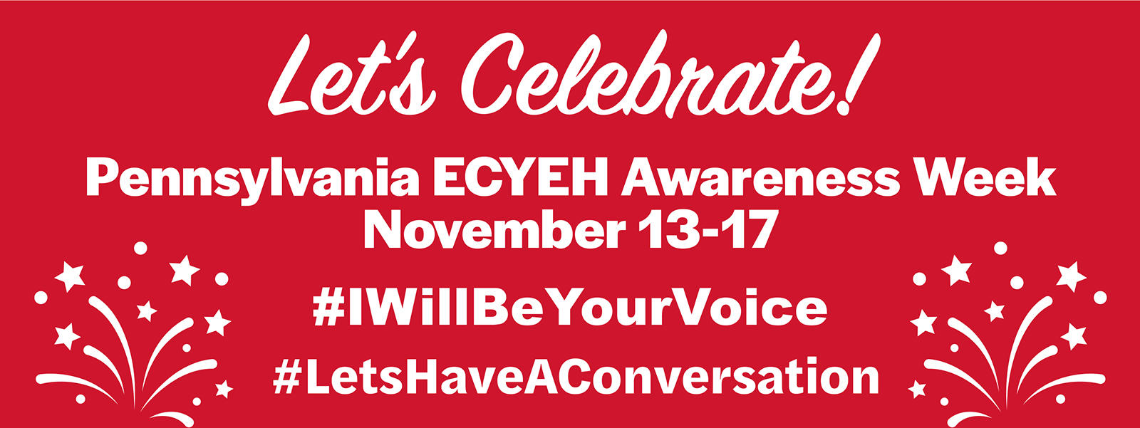 Let's celebrate ECYEH Awareness Week, November 13-17