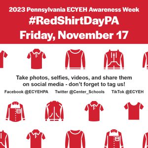 2023 ECYEH Awareness Week, Red Shirt Day PA, Friday, November 17