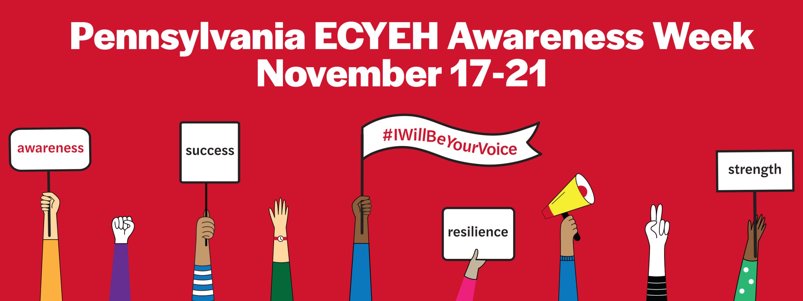 Pennsylvania ECYEH Awareness Week. November 17-21 Pennsylvania ECYEH Awareness Week. November 17-21