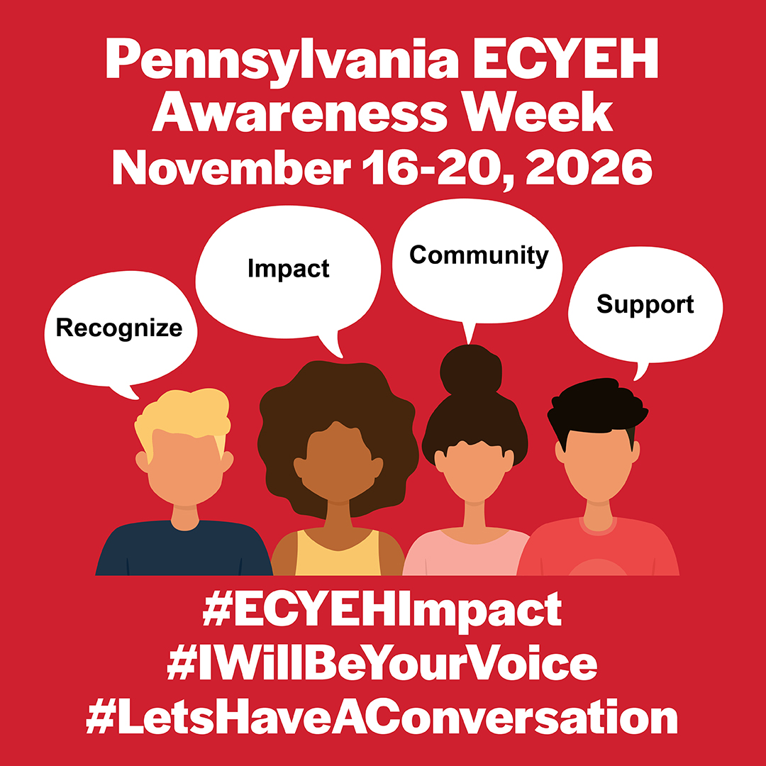 2026-PA-ECYEH-Awareness-Week-social-post-graphics-1080x1080px Pennsylvania ECYEH Awareness Week. November 16-20, 2026